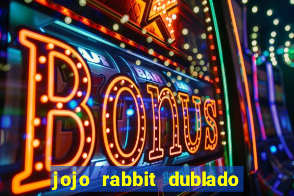 jojo rabbit dublado assistir online